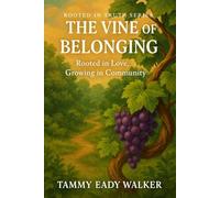 The Vine of Belonging: Rooted in Love, Growing in Community: 5 (Rooted In Truth: Christian Foundations for Young Hearts)