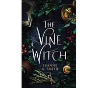 The Vine Witch: (The Vine Witch)