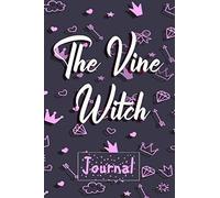 The Vine Witch: For Writing Notes or Journaling