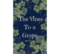 The Vines To A Grape: Letters to a Rapist
