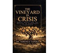 The Vineyard in Crisis: Moral Decay and the Decline of Righteous Leadership