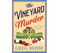 The Vineyard Murder : A totally addictive cozy and escapist murder mystery