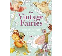 The Vintage Fairies Colouring Book: Hardback Gift Edition (Hardback Vintage Colouring)