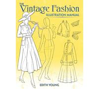 The Vintage Fashion Illustration Manual