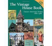 The Vintage House Book: 100 Years of Classic American Homes