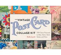 The Vintage Postcard Collage Kit: 100 Classic Postcards to Alter, Adorn, Stitch, Sticker, and More