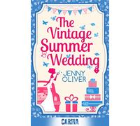 The Vintage Summer Wedding: The perfect uplifting escapist romantic comedy beach read for summer 2023