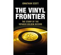 The Vinyl Frontier: The Story of NASA’s Interstellar Mixtape