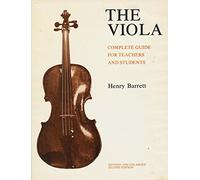 The Viola: A Complete Guide for Teachers and Students