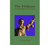 The Violators: No Human Rights for You (Canada)