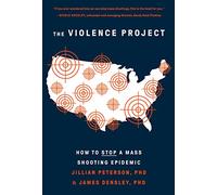 The Violence Project: How to Stop a Mass Shooting Epidemic