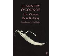 The Violent Bear It Away