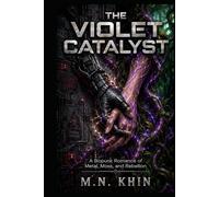 The Violet Catalyst: A Biopunk Romance of Metal, Moss, and Rebellion
