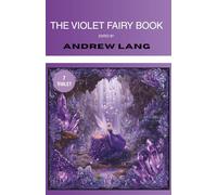 The Violet Fairy Book (Annotated): Collected Tales for Children (Illustrated)