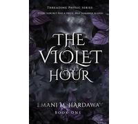 The Violet Hour (Threading Physic Series)