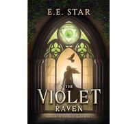 The Violet Raven: An Epic Historical Fantasy Romance: BOOK 1 (Warriors of the Raven Queen)