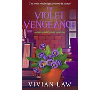 The Violet Vengeance: A Green Haven Cozy Mystery: 7