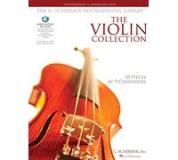 The Violin Collection: Advanced Level (G. Schirmer Instrumental Library) (Includes Online Access Code): Intermediate to Advanced Level / G. Schirmer Instrumental Library