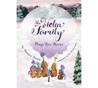 The Violin Family Plays New Music