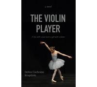 The Violin Player: A boy with a past meets a girl with a future.