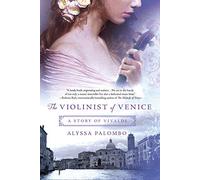 The Violinist of Venice: A Story of Vivaldi