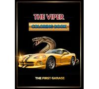 The Viper Coloring Book: Exclusive Designs (RT/10, GTS & More) | Stress Relief & Relaxation | Single-Sided Pages | Gift for Car Lovers: Volume 1 (Golden Era Cars Coloring Books (1960s ~ 2000))