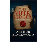 THE VIPER LEDGER: A London Conspiracy Thriller