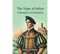 The Viper of MilanA Romance of Lombardy (Edition1)