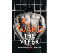 The Viper: The dark and sexy spin-off series from the beloved Black Dagger Brotherhood (Black Dagger Brotherhood: Prison Camp)