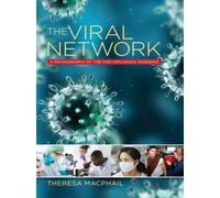 The Viral Network : A Pathography of the H1N1 Influenza Pandemic