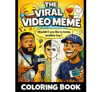 The Viral Video Meme Coloring Book for Adults: Funny Internet Moments, News Interviews & Classic Reaction Memes to Color