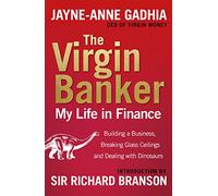 The Virgin Banker: My Life in Finance