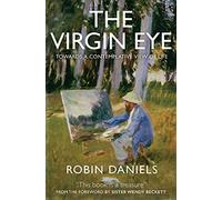 The Virgin Eye: Towards a Contemplative View of Life