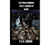 The Virgin Snowman Part Two: Summer Of Blood (Horror/Monster Romance SPOOF) (My Favorite Season)