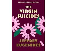 Jeffrey Eugenides – The Virgin Suicides – Special Anniversary Edition – Hardback