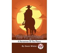 The Virginian: A Horseman Of The Plains