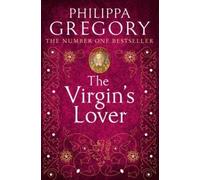 The Virgin's Lover: 3 (Tudor series) by Gregory, Philippa (March 3, 2011) Paperback