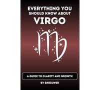 The Virgo Book: Everything You Should Know About Virgo: A Guide to Clarity and Growth (Pocketbook Edition)