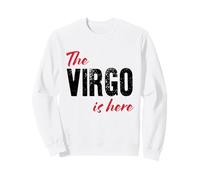 The Virgo is here - Funny Astrology Sweatshirt
