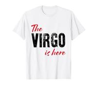 The Virgo is here - Funny Astrology T-Shirt