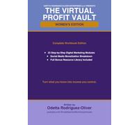The Virtual Profit Vault - Women's Edition: A Digital Marketing Course for Women 50+ Who Are Ready to Build, Grow, and Get Paid Online