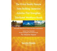 The Virtual Reality Remote Team Building: Immersive Activities That Strengthen Distributed Workforce Bonds