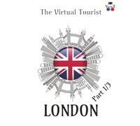 The Virtual Tourist 3D Photo Series: London: London in 3D: A Stunning Visual Journey Through Londinium (Around the World 3D Photo Series)