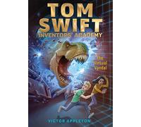 The Virtual Vandal: 4 (Tom Swift Inventors' Academy)
