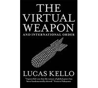 The Virtual Weapon and International Order