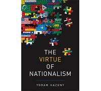 The Virtue of Nationalism