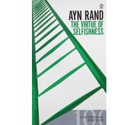The Virtue of Selfishness, Centennial Edition by Ayn Rand (1964) Mass Market Paperback