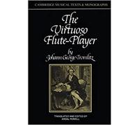 The Virtuoso Flute-Player (Cambridge Musical Texts and Monographs)