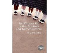 THE VIRTUOUS FALL OF THE GIRLS FROM OUR LADY OF SORROWS