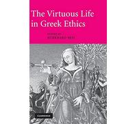 The Virtuous Life in Greek Ethics